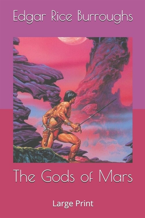 The Gods of Mars: Large Print (Paperback)