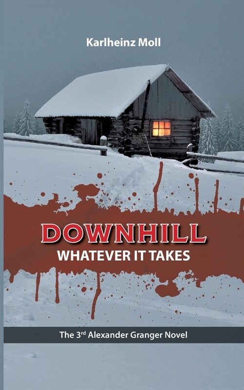 Downhill: Whatever It Takes (Paperback)