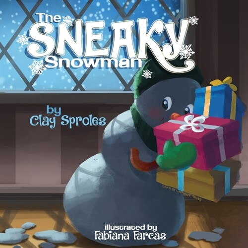 The Sneaky Snowman: A Christmas Story (Paperback)