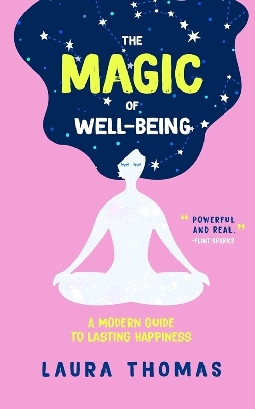 The Magic of Well-Being: A Modern Guide to Lasting Happiness (Paperback)