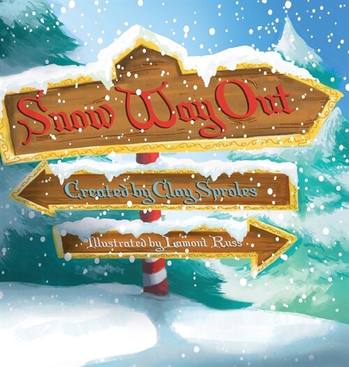 Snow Way Out: A Christmas Story (Hardcover)