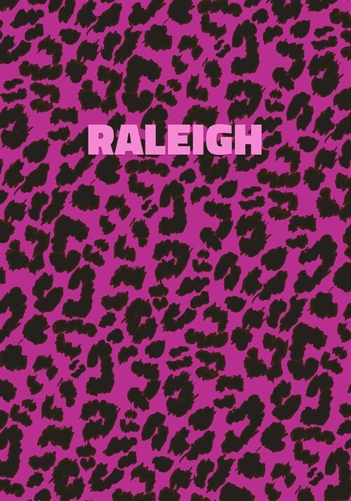 Raleigh: Personalized Pink Leopard Print Notebook (Animal Skin Pattern). College Ruled (Lined) Journal for Notes, Diary, Journa (Paperback)