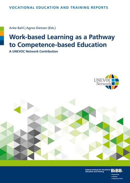 Work-Based Learning as a Pathway to Competence-Based Education: A Unevoc Network Contribution (Paperback)