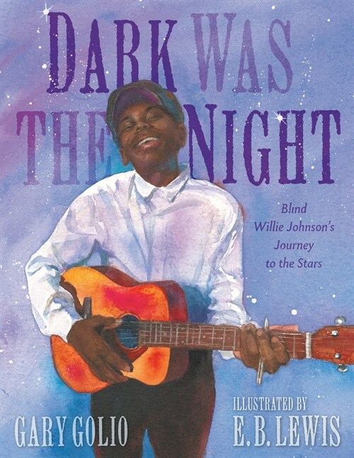 Dark Was the Night: Blind Willie Johnsons Journey to the Stars (Hardcover)