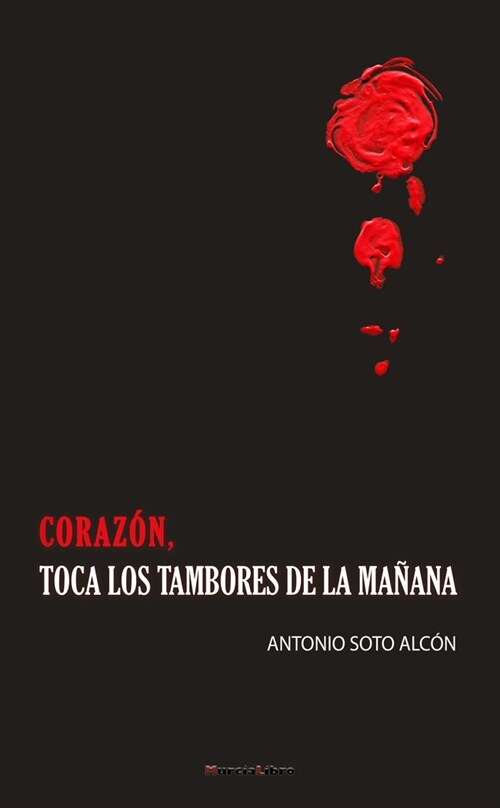 CORAZON TOCA LOS TAMBORES DE LA MANANA (Book)