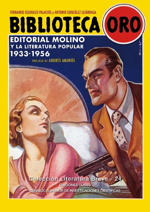 BIBLIOTECA ORO EDITORIAL MOLINO Y LA LITERATURA POPULAR (Paperback)