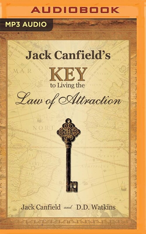 Jack Canfields Key to Living the Law of Attraction: A Simple Guide to Creating the Life of Your Dreams (MP3 CD)