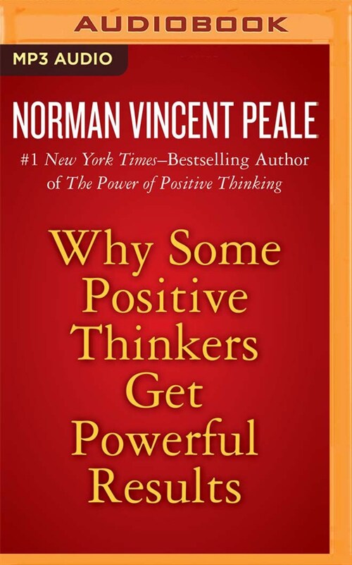 Why Some Positive Thinkers Get Powerful Results (MP3 CD)