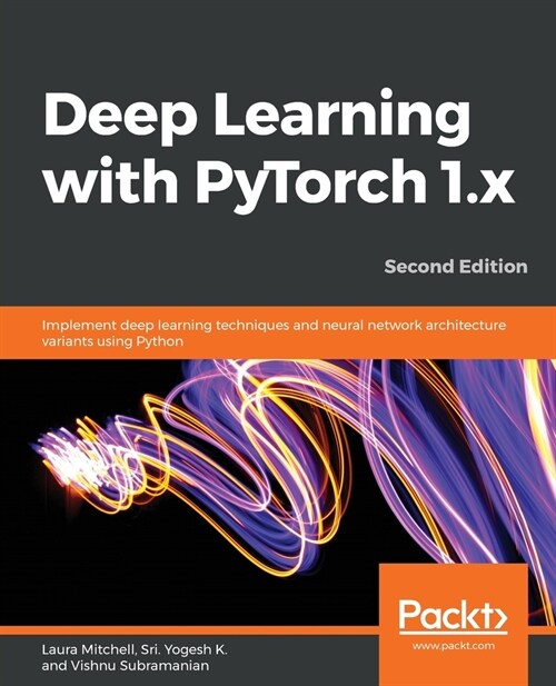 Deep Learning with PyTorch 1.x - Second Edition (Paperback)