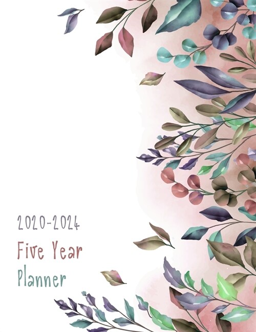 2020-2024 Five Year Planner: Daily Planner Five Year, Agenda Schedule Organizer Logbook and Journal Personal, 60 Months Calendar, 5 Year Appointmen (Paperback)