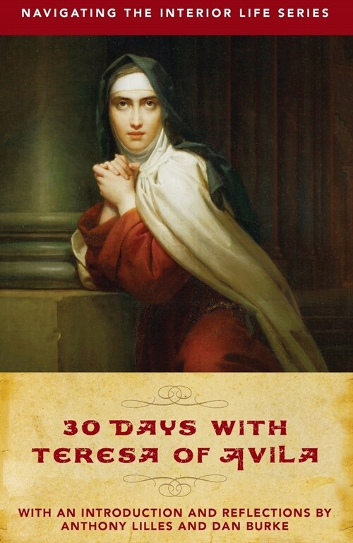 30 Days with Teresa of Avila (Paperback)