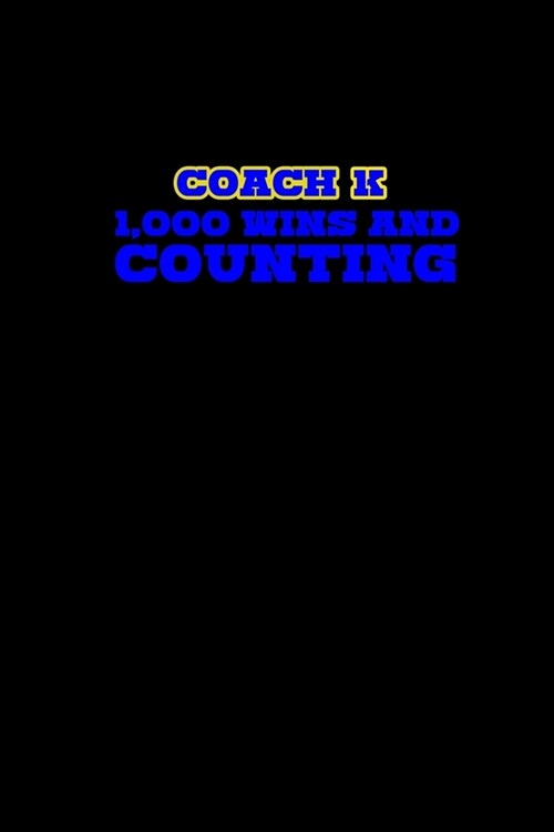 Coach k 1,000 wins and counting: Hangman Puzzles - Mini Game - Clever Kids - 110 Lined pages - 6 x 9 in - 15.24 x 22.86 cm - Single Player - Funny Gre (Paperback)