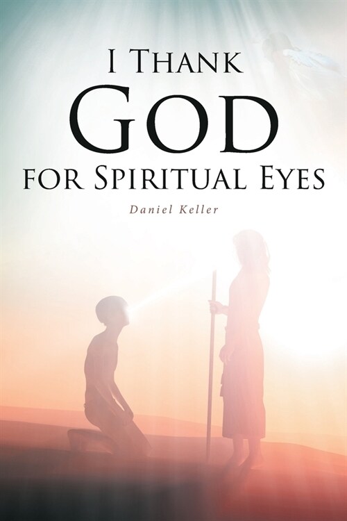 I Thank God for Spiritual Eyes (Paperback)