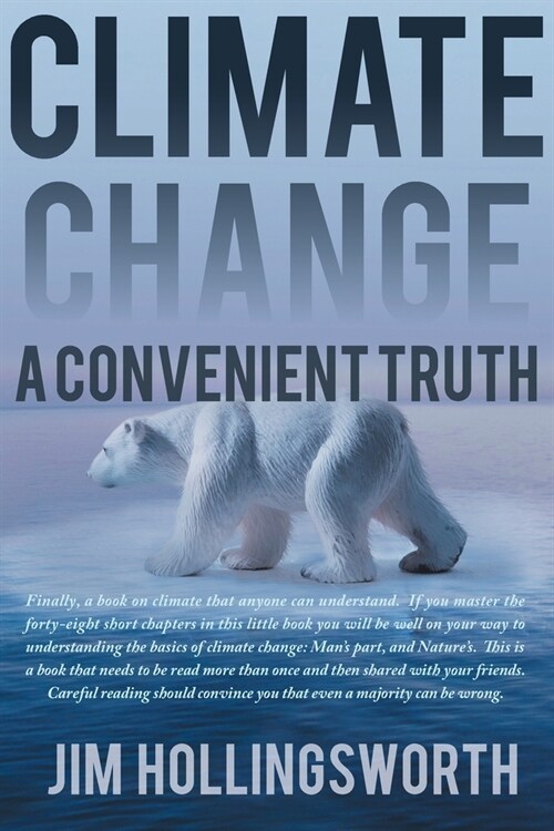 Climate Change: A Convenient Truth (Paperback)