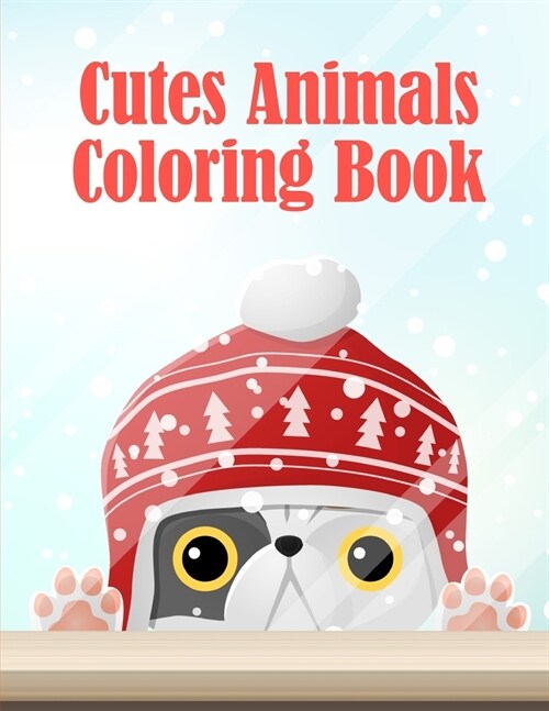 Cutes Animals Coloring Book: A Coloring Pages with Funny and Adorable Animals for Kids, Children, Boys, Girls (Paperback)
