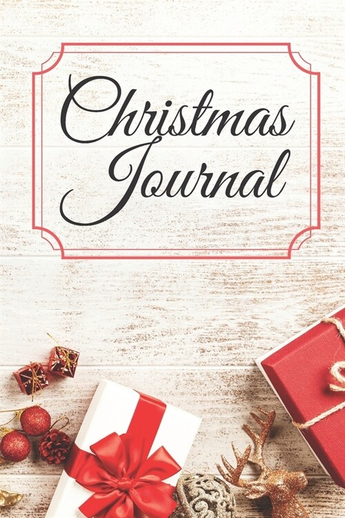 Christmas Journal: Lined Journal, 120 pages, 6 x 9, Soft Cover, Matte Finish (Christmas Decoration Gift Design) (Paperback)