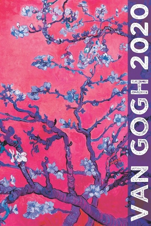 Van Gogh 2020: Art Planner and Datebook Monthly Weekly Scheduler and Organizer - Vertical Days Dated Layout with Monday Start - Aesth (Paperback)