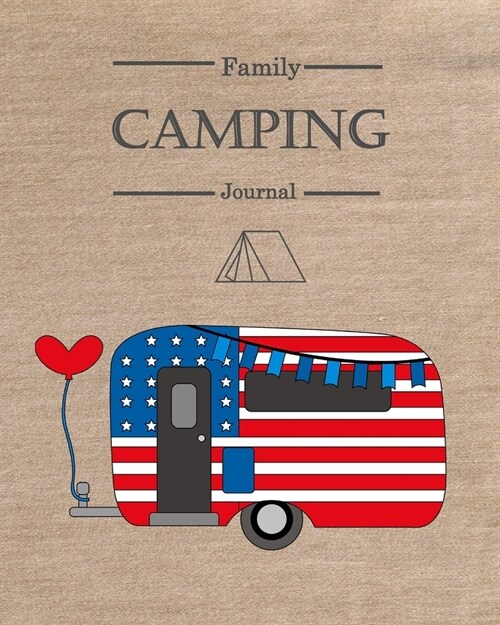 Family Camping Journal: A campsite logbook for families, RV Journal, Camping Diary or Gift for Campers or Hikers Jeans Fabric Cover (Paperback)