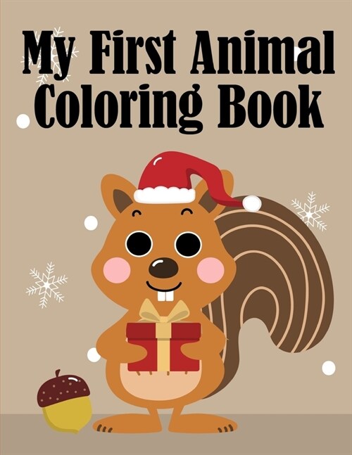 My First Animal Coloring Book: my first toddler coloring book fun with animals (Paperback)