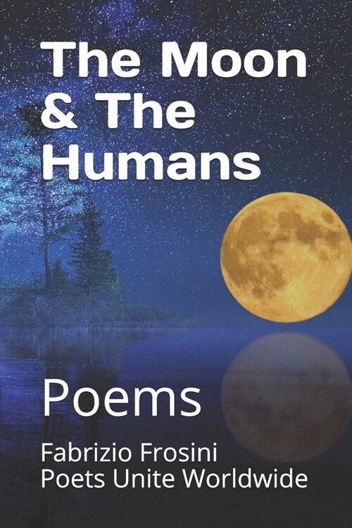 The Moon & the Humans: Poems (Paperback)