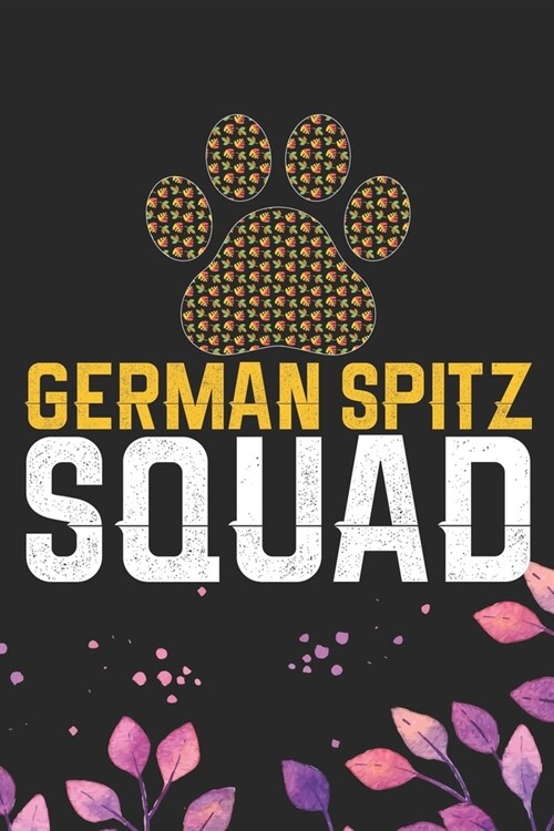 German Spitz Squad: Cool German Spitz Dog Journal Notebook - German Spitz Puppy Lover Gifts - Funny German Spitz Dog Notebook - German Spi (Paperback)
