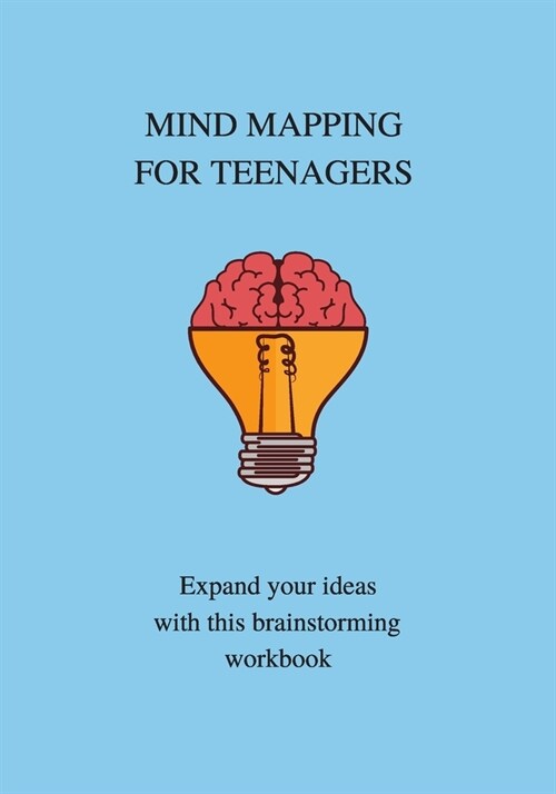 Mind Mapping for Teenagers: Comprehension and Critical Thinking, School Workbook Preparation, Study AIDS for Kids, Joumral Notebook. (Paperback)