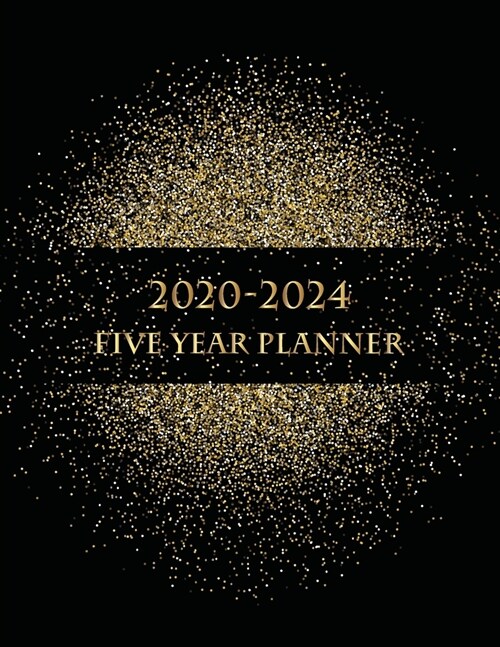 2020-2024 Five Year Planner: Gold Glitter - 60 Months Organize Calendar Logbook - 2020-2024 Calendar Planner - Yearly Planner Appointment - Monthly (Paperback)