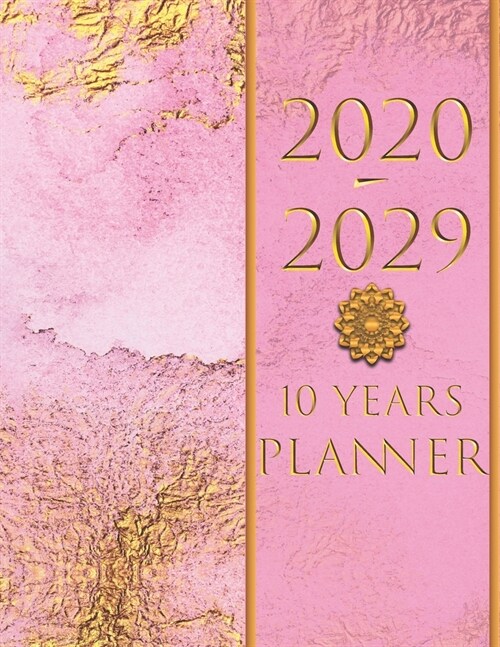 10 Years Planner 2020-2029: 120 Monthly Calendar with Luxury Gold Watercolor texture design, 10 Years Appointment Calendar or Business Planners (Paperback)