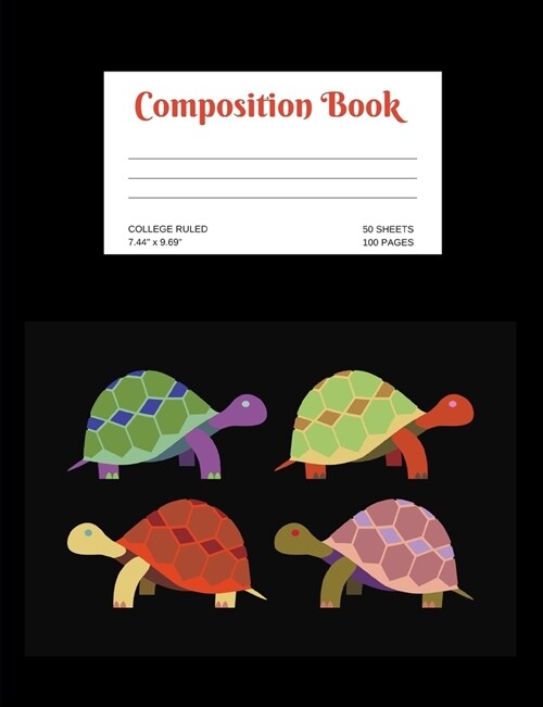 Composition Book: Turtles; college ruled; 50 sheets/100 pages; 7.44 x 9.69 (Paperback)