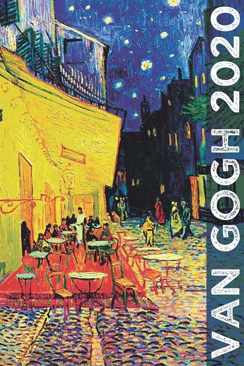 Van Gogh 2020: Art Planner and Datebook Monthly Weekly Scheduler and Organizer - Vertical Days Dated Layout with Monday Start - Aesth (Paperback)