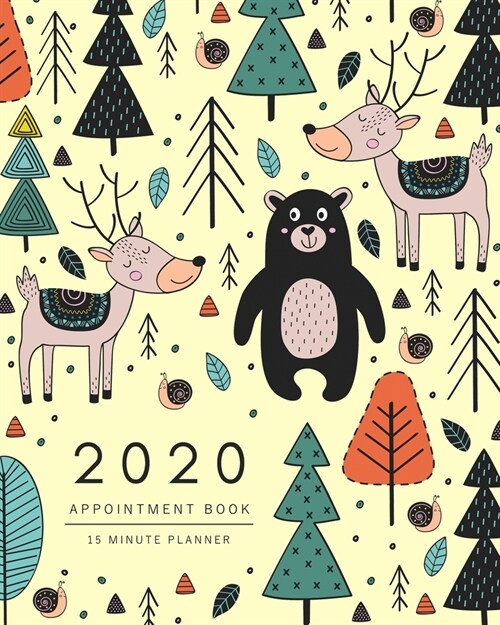 Appointment Book 2020: 8x10 - 15 Minute Planner - Large Notebook Organizer with Time Slots - Jan to Dec 2020 - Animal Scandinavian Forest Des (Paperback)