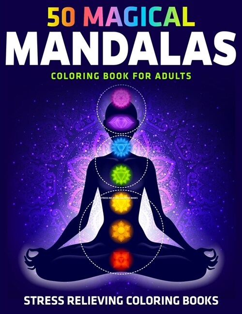 50 Magical Mandalas Coloring Book for Adults: Stress Relieving Coloring Books (Paperback)