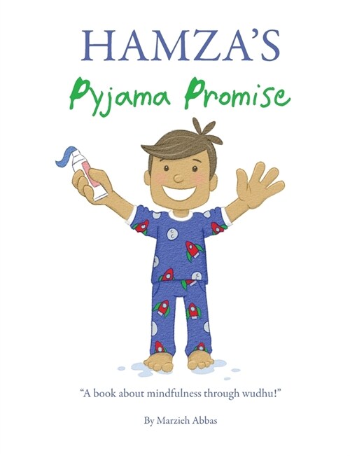 Hamzas Pyjama Promise: A book about mindfulness through wudhu! (Paperback)