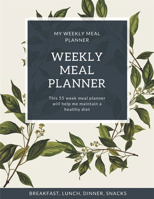 My Weekly Meal Planner - Floral Theme Notepad - 8,5 x 11 inch / 112 pages: 55 Week Food Planner & Grocery list Menu Food Planners to Fill (Paperback)