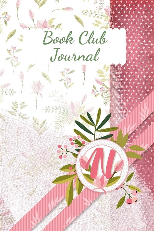 Book Club Journal: Letter N Personalized Monogram Book Review Notebook Diary - Pink Floral (Paperback)