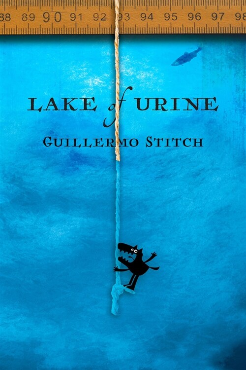 Lake of Urine: A Love Story (Paperback)