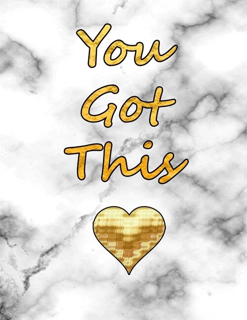 You Got This: Journal Notebook You Got This - Inspirational Quote Lined Diary with Marble Pink RoseGold Soft Cover - 8.5 x 11, 108 (Paperback)