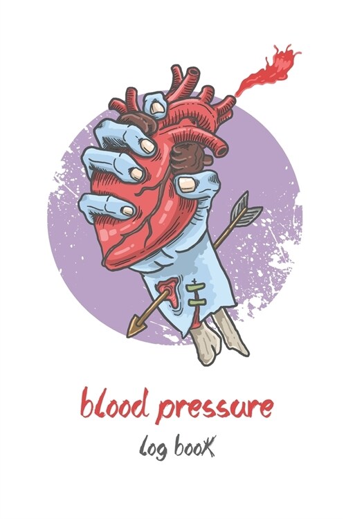 Blood Pressure Log Book: Blood Pressure Log Book Record journal useful for Monitor and Track your Blood Pressure Heart Rate, Weight & Comment N (Paperback)