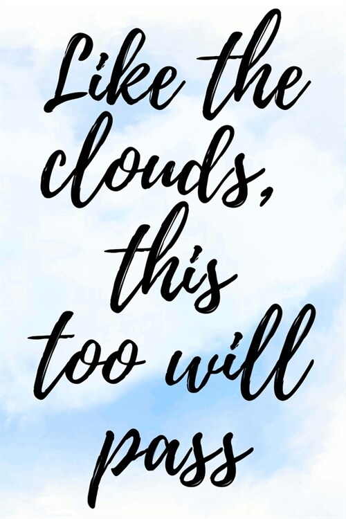 Like The Clouds, This Too Will Pass: Anxiety & Panic Attack Journal For Women (Paperback)