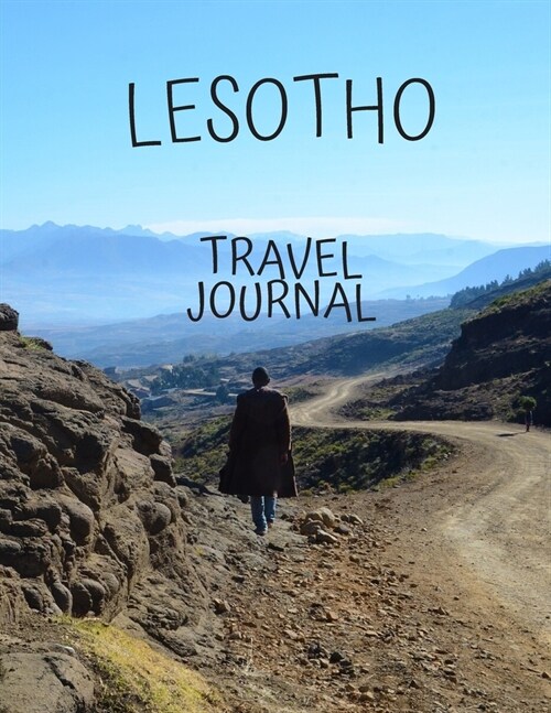 Lesotho Travel Journal: Amazing Journeys Write Down your Experiences Photo Pockets 8.5 x 11 (Paperback)