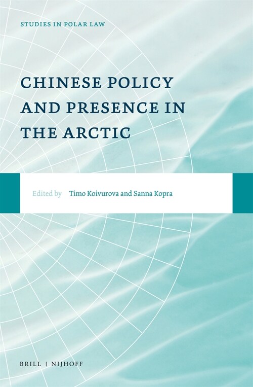 Chinese Policy and Presence in the Arctic (Hardcover)