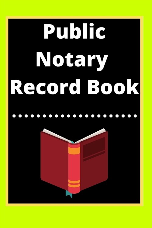 Public Notary Record Book: A Notary Journal Log Book (Paperback)