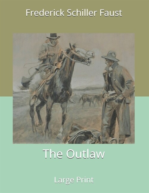 The Outlaw: Large Print (Paperback)