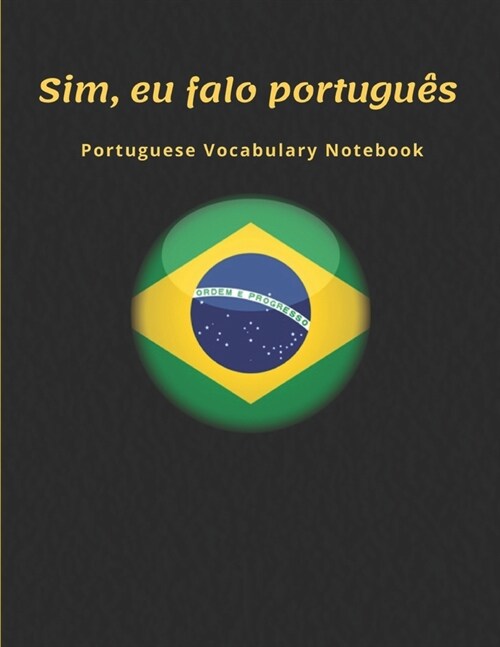 Brazilian Portuguese Vocabulary Notebook: Learning the Language with Cornell Notebooks - Foreign Language Study Journal - Lined Practice Workbook for (Paperback)