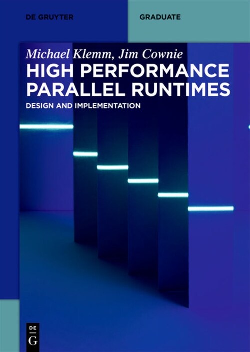 High Performance Parallel Runtimes: Design and Implementation (Paperback)