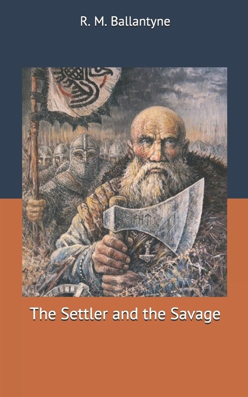 The Settler and the Savage (Paperback)