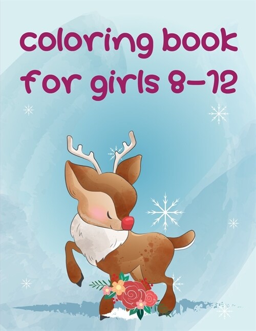 Coloring Book For Girls 8-12: An Adorable Coloring Book with Cute Animals, Playful Kids, Best Magic for Children (Paperback)