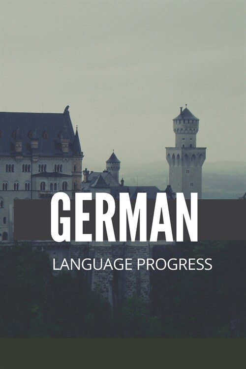 German -Daily Journal-Language Progress Notebook (Paperback)