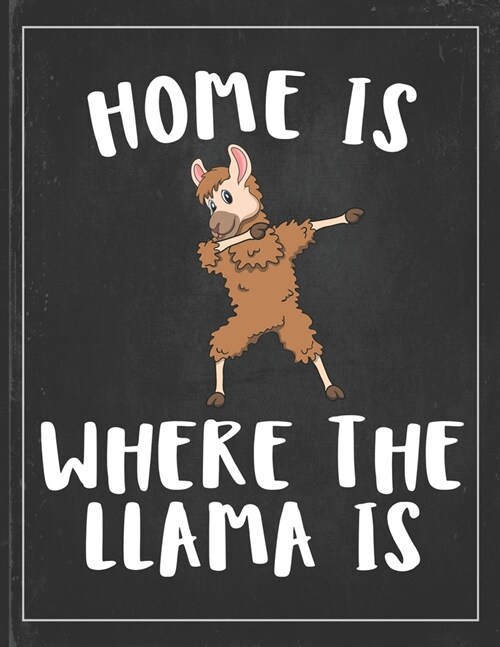 Home is Where The Llama is: Cute Alpaca Gifts Llama Llama Books for Kids Lightly Lined Pages Daily Journal Diary Notepad (Paperback)