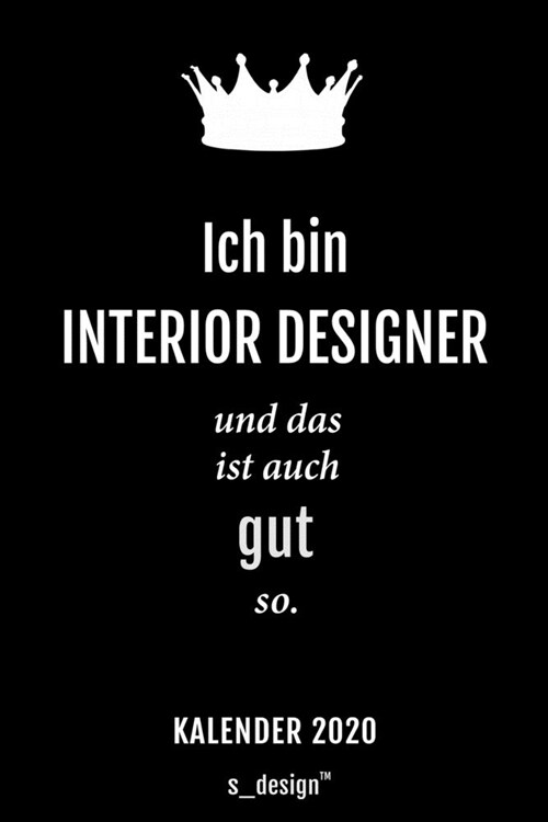 Kalender 2020 f? Interior Designer: Wochenplaner / Tagebuch / Journal f? das ganze Jahr: Platz f? Notizen, Planung / Planungen / Planer, Erinnerung (Paperback)